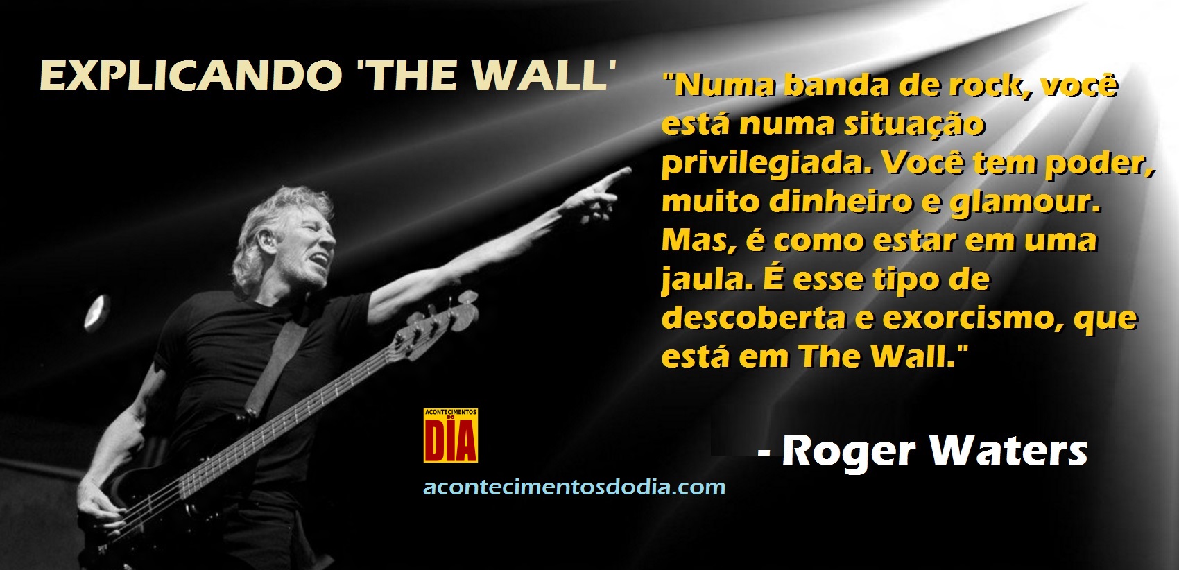 Roger Waters – Explicando 'The Wall' – Paul Sampaio